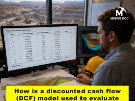 How is a discounted cash flow (DCF) model used to evaluate the economic viability of a mining project?
